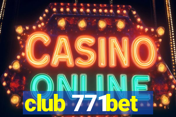 club 771bet